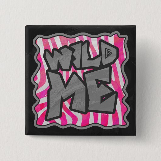Zebra Hot Pink und White Wild Me Button (Vorderseite)