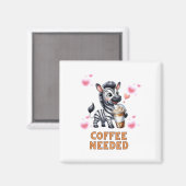 Zebra-Kaffee benötigt T-Aufkleber Magnet (Vorderseite/Rückseite)