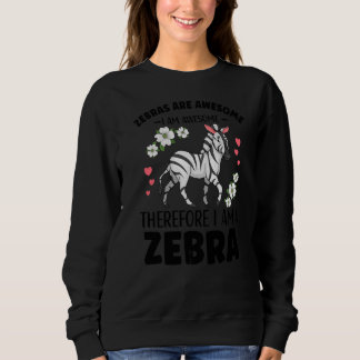 Zebra Outfit for Zebra Lovers Bekleidung Frauen Mä Sweatshirt