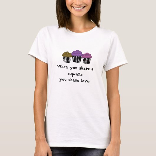 Zebra Print Cupcakes mit Sprichwort T-Shirt (Vorderseite)