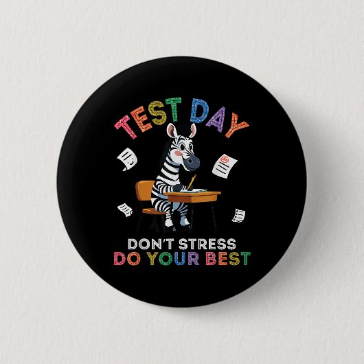 Zebra Student Test Day Dont Stress Do your Best Su Button (Vorderseite)