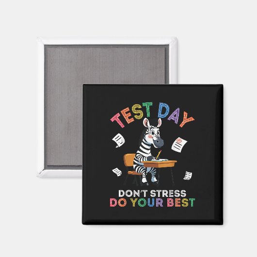 Zebra Student Test Day Dont Stress Do your Best Su Magnet (Vorderseite/Rückseite)