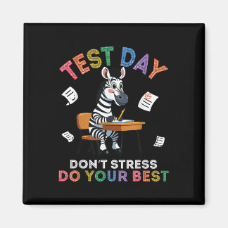 Zebra Student Test Day Dont Stress Do your Best Su Magnet