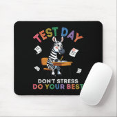 Zebra Student Test Day Dont Stress Do your Best Su Mousepad (Mit Mouse)