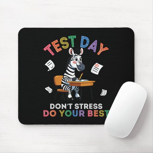 Zebra Student Test Day Dont Stress Do your Best Su Mousepad (Mit Mouse)