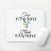 Zehen im Sand, trinken in meiner Hand Mousepad (Mit Mouse)