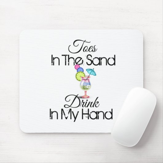 Zehen im Sand, trinken in meiner Hand Mousepad (Mit Mouse)