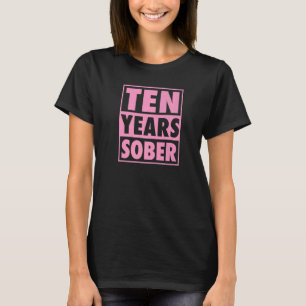 Zehn Jahre Nüchternheit Erholt 10 Jahre Nüchternhe T-Shirt