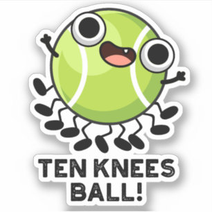 Zehn Knees Ball Funny Tennis Pub Aufkleber