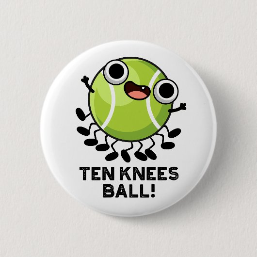 Zehn Knees Ball Funny Tennis Pub Button (Vorderseite)
