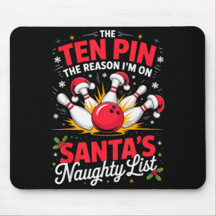 Zehn Pin Grund, warum ich auf Santas unartiger Lis Mousepad
