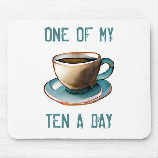 Zehn pro Tag Mousepad (Vorne)