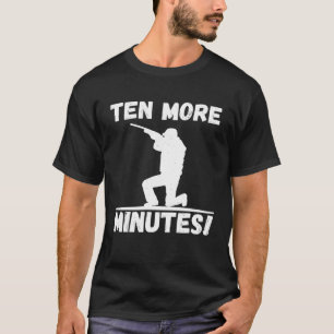 Zehn weitere Minuten Beste Jagdzeit Hirschrinder T-Shirt