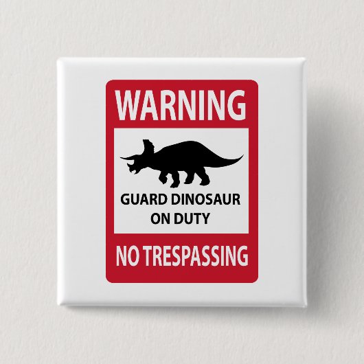 Zeichen "No Trespassing" (Triceratops) Button (Vorderseite)