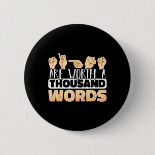 Zeichen sind tausend Worte wert Asl Amerikanische  Button