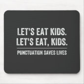 Zeichensetzung Rette Leben Mousepad (Vorne)