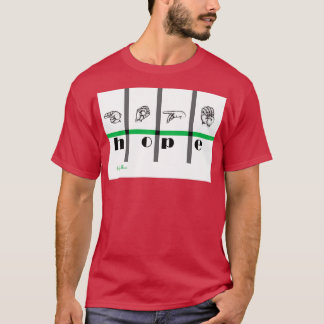 Zeichensprache Art Hope 1 T-Shirt