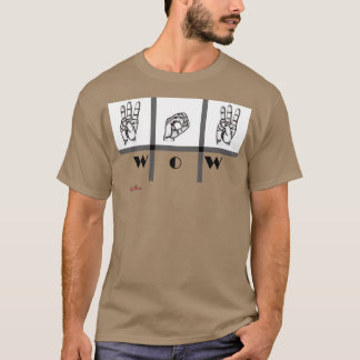 Zeichensprache Art wow T-Shirt