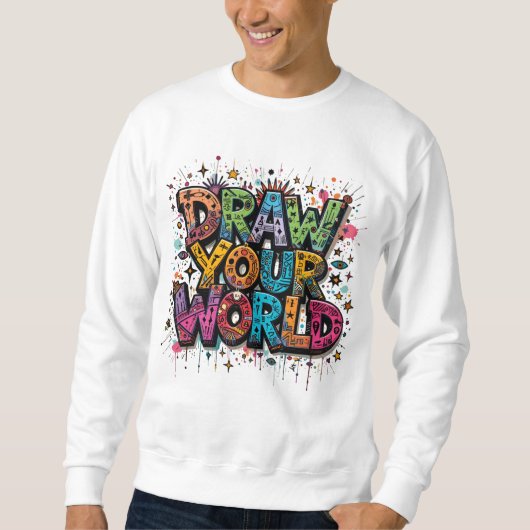 Zeichn deine Welt Sweatshirt (Vorderseite)
