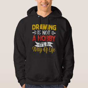 Zeichn ist kein Hobby Funny Artistic Kunstliebhabe Hoodie