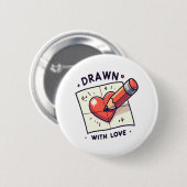 Zeichn mit Liebe Button (Vorne & Hinten)
