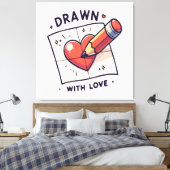 Zeichn mit Liebe Leinwanddruck (Insitu (Schlafzimmer))