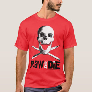 "Zeichnen Sie oder die" roten T - Shirt