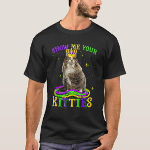 Zeig mir deine Kätzchen Süße Mardi Gras Norweger F T-Shirt
