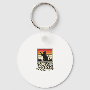 Zeig mir deine Kätzchen Vintage-Katzenliebhaber-De Schlüsselanhänger