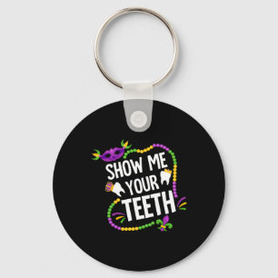 Zeig mir deine Zähne Dental Lustiger Mardi Gras Ka Schlüsselanhänger
