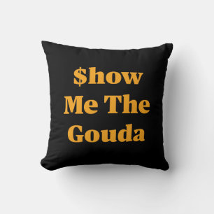 Zeig mir den Gouda Kissen