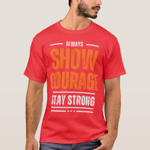 ZEIGE MUT MOTIVATIONS-SHIRT COOL Freunde T-Shirt