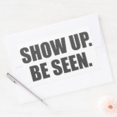 Zeigen Sie auf. Seien Sie gesehen. Rechteckiger Aufkleber (Umschlag)