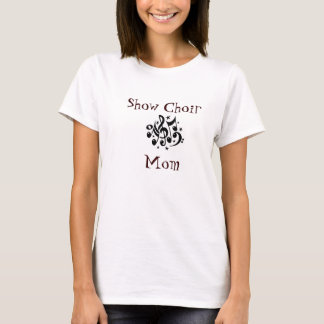 Zeigen Sie Chor-Mama T-Shirt