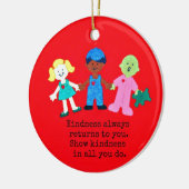 Zeigen Sie Freundlichkeit in allem, was Sie tun. Keramikornament (Links)
