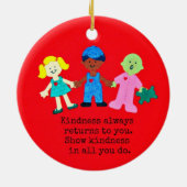 Zeigen Sie Freundlichkeit in allem, was Sie tun. Keramikornament (Hinten)