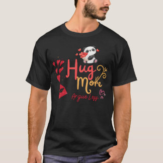 Zeigen Sie Ihre Liebe mit dem Umarme mehr Streite T-Shirt