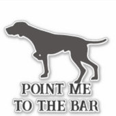 Zeigen Sie mich auf den Bar Pointer Dog Aufkleber (Vorderseite)