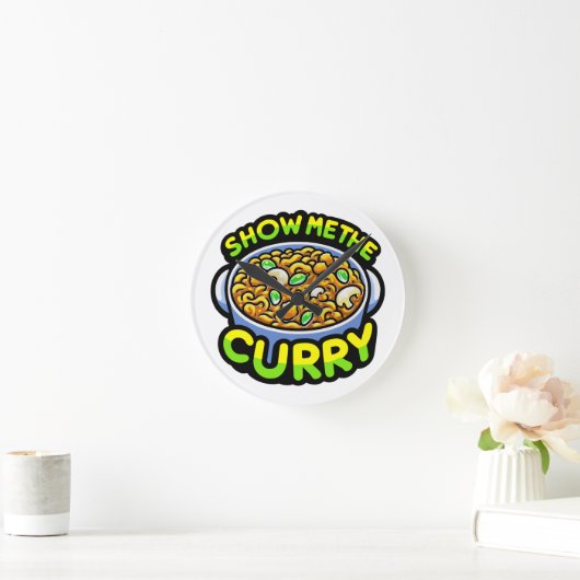 Zeigen Sie mir das Curry Runde Wanduhr (Zuhause)