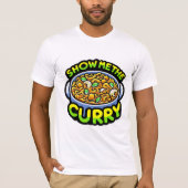 Zeigen Sie mir das Curry T-Shirt (Vorderseite)
