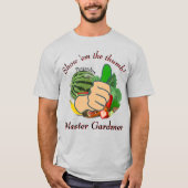 Zeigen Sie mir den Daumen Master Gardener T-Shirt (Vorderseite)