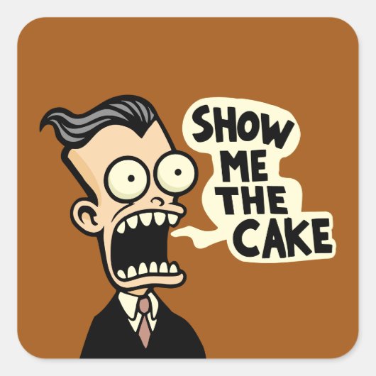 Zeigen Sie mir den Kuchen Quadratischer Aufkleber (Vorderseite)