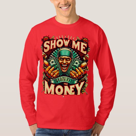Zeigen Sie mir den Money Basic Long Sleeve T - Shi T-Shirt (Vorderseite)