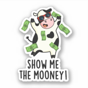 Zeigen Sie mir den Mooney Funny Cow Puff Aufkleber