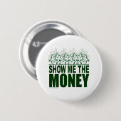 ZEIGEN SIE MIR DIE GELD-T - SHIRTS UND DIE BUTTON (Vorne & Hinten)