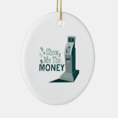 Zeigen Sie mir Geld Keramikornament (Rechts)
