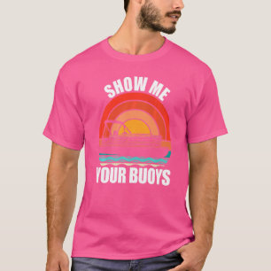 Zeigen Sie mir Ihr Buys Adult Humor Pontoon Boot T-Shirt