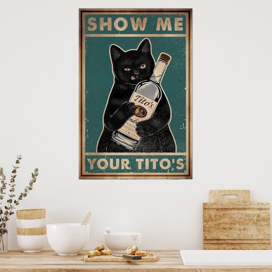 Zeigen Sie mir Ihr Tito's- Black Cat Metal, Funny Poster (Küche)