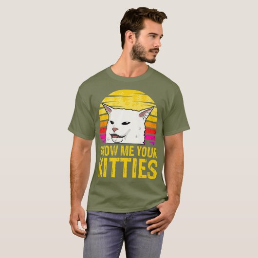 Zeigen Sie mir Ihre Kätzchen Funny Kitten Chat Lov T-Shirt (Vorne ganz)