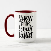 Zeigen Sie mir Ihre Kätzchen, Handschrift Design Tasse (Links)